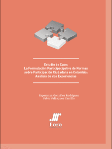 Estudio de Caso: La formulación participativa de Normas sobre participación ciudadana en Colombia.